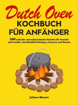 Produktbild von Dutch Oven Kochbuch Für Anfänger