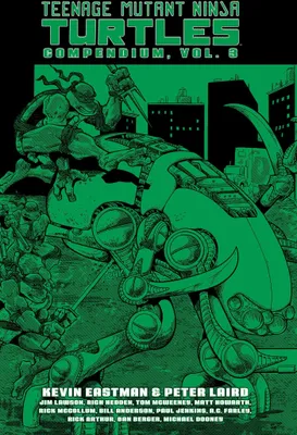 Produktbild von Eastman, K: Teenage Mutant Ninja Turtles Compendium, Vol. 3