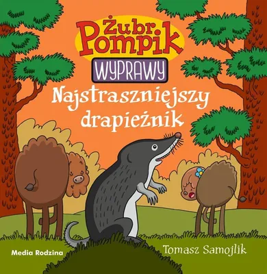 Obrázek produktu pro Żubr Pompik. Wyprawy T.5 Najstraszniejszy - Tomasz Samojlik