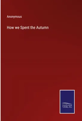 Produktbild von How we Spent the Autumn