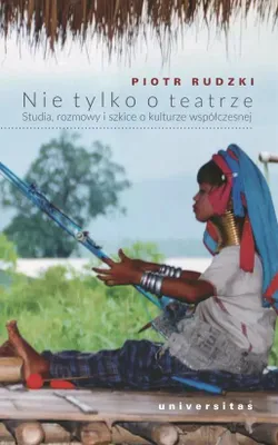 Image de Nie tylko o teatrze. Studia, rozmowy i szkice o kulturze współczesnej