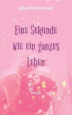 Produktbild von Eine Sekunde wie ein ganzes Leben