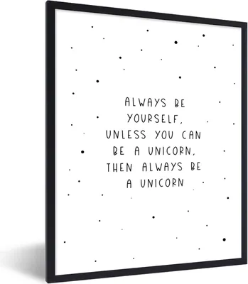 Produktbild von MuchoWow® Gerahmtes Poster Sprichwörter - Sei immer du selbst - Einhorn - Zitate - Mädchen 60x80 cm - Poster mit Schwarzem Bilderrahmen Wandposter Rahmen Foto Bilder - Premium - Wanddeko Wohnzimmer