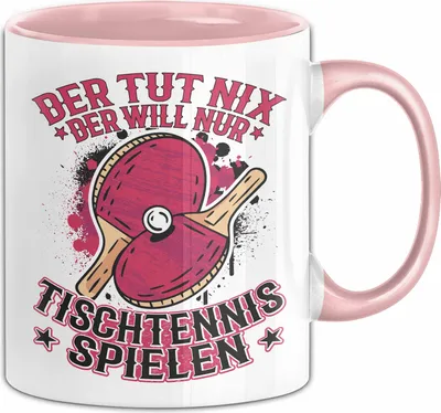 Produktbild von Tischtennis Tasse Geschenk Tischtenniss-Spieler Geschenkidee Der Tut Nix Der Will Nur Tischtennis Spielen (Rosa)