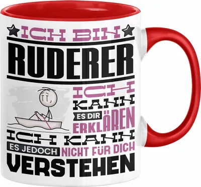 Produktbild von Ruderer Geschenk Kaffee-Tasse Geschenkidee für Ruderer Ich Bin Ruderer Ich Kann Es Dir Erklären Jedoch Nicht Für Dich Verstehen Spruch Lustig (Rot)