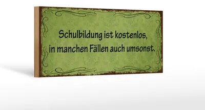 Produktbild von Holzschild Spruch 27x10cm Schulbildung  umsonst