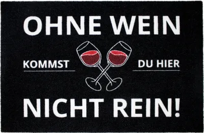 Produktbild von Ohne Wein kommst Du hier nicht rein Fußmatte