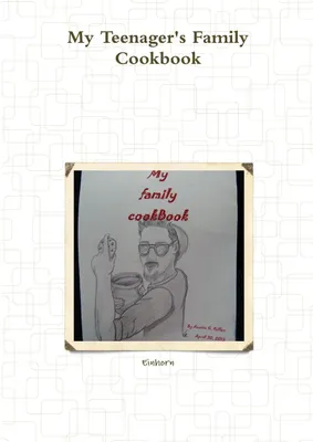 Produktbild von My Teenager's Family Cookbook