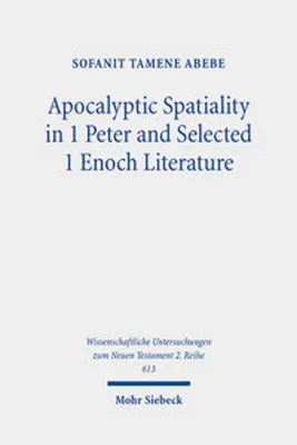 Obrázok produktu pre Apocalyptic Spatiality in 1 Peter and Selected 1 Enoch Literature