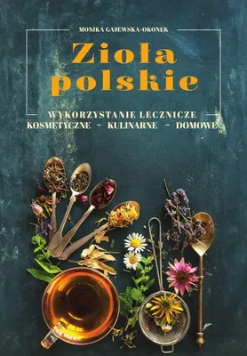 Imagen del producto de Zioła polskie. Wykorzystanie lecznicze, kosmetyczne, kulinarne, domowe