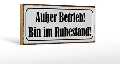 Produktbild von Holzschild Spruch 27x10cm Außer Betrieb bin im Ruhestand