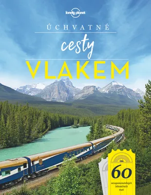 Image de Úchvatné cesty vlakem (kolektiv autorů)