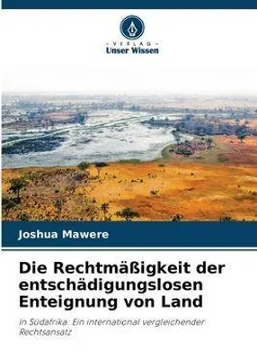 Produktbild von Die Rechtmäßigkeit der entschädigungslosen Enteignung von Land
