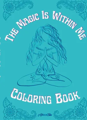 Produktbild von The Magic Is Within Me Coloring Book