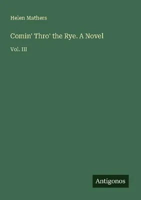Produktbild von Comin' Thro' the Rye. A Novel