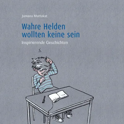Produktbild von Wahre Helden wollten keine sein