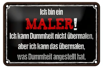 Produktbild von Blechschild Spruch 18x12cm ich bin Maler ich kann übermalen
