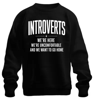 Produktbild von Introverts We're Uncomfortable Want To Statement Sarkasmus Sweatshirt Pullover, Schwarz, M