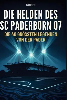 Produktbild von Die Helden des SC Paderborn 07