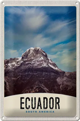 Produktbild von Blechschild Reise 20x30cm Ecuador Süd Amerika Gebirge Schnee