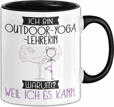 Produktbild von Outdoor-Yoga-Lehrerin Tasse Geschenk Ich Bin Outdoor-Yoga-Lehrerin Warum Weil Ich Es Kann Geschenkidee Geburtstag (Schwarz)