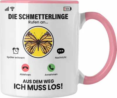 Produktbild von Trendation - Die Schmetterlinge Rufen An Tasse Geschenk für Schmetterlinge Züchter Besitzer Geschenkidee Lustig Spruch (Rosa)