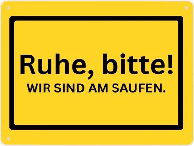 Produktbild von Ruhe bitte Metallschild XL in 21x28 cm mit Spruch Wir sind am saufen