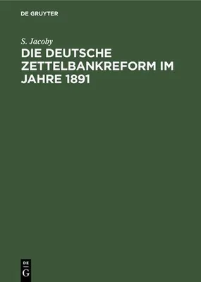 Produktbild von Die deutsche Zettelbankreform im Jahre 1891