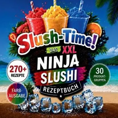 Zdjęcie produktu dla Slush-Time! Das XXL Ninja Slushi Rezeptbuch