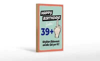 Produktbild von Holzschild Spruch 12x18 cm Happy Birthday 39+ alles gute zum 40. Deko Schild