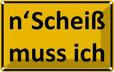 Produktbild von vianmo Blechschild 12x18 cm n´Scheiß muss ich Spruch Zitat