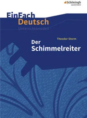 Produktbild von Der Schimmelreiter: EinFach Deutsch Unterrichtsmodelle