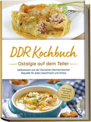 Immagine prodotto di DDR Kochbuch: Ostalgie auf dem Teller - Delikatessen aus der Deutschen Demokratischen Republik für jeden Geschmack und Anlass - inkl. Snacks, Eingelegtes, Saucen, Desserts & Getränken