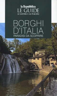 Produktbild von Italienische Dörfer. Paradiese zum Entdecken. Reiseführer zu den Geschmäckern und Genüssen