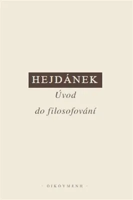 Obrázek produktu pro Úvod do filosofování - Ladislav Hejdánek