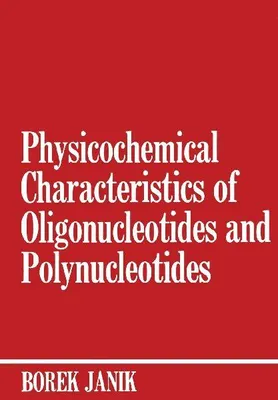 Produktbild von Physicochemical Characteristics of Oligonucleotides and Polynucleotides