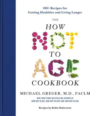 Obrázek produktu pro The How Not to Age Cookbook