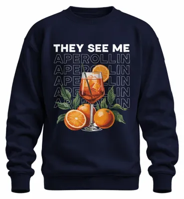 Produktbild von They see me Aperollin Aperol Spritz Sommer Party Saufen Sweatshirt Pullover, Navy, L
