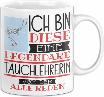 Produktbild von Tauchlehrerin Tasse Geschenk Ich Bin Diese Eine Legendäre Tauchlehrerin Von Der Alle Reden Geschenkidee Geburtstag Weihnachten (Weiß)