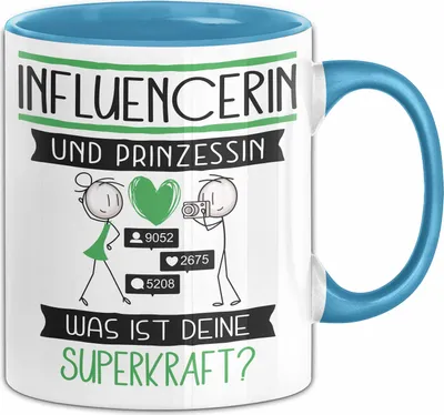 Produktbild von Influencerin Und Prinzessin Tasse Geschenk Für Eine Influencerin Geburtstag Was Ist Deine Superkraft (Blau)