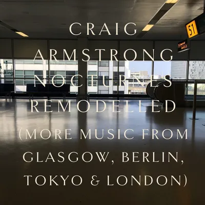 Zdjęcie produktu dla Craig Armstrong - Nocturnes Remodelled (2 LP)