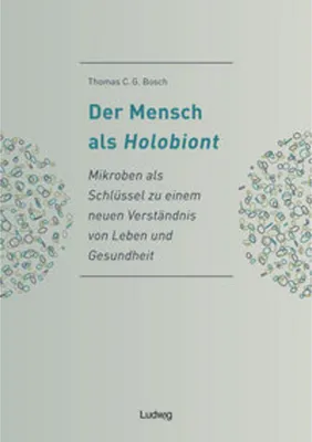 Obrázek produktu pro Der Mensch als Holobiont - Mikroben als Schlüssel zu einem neuen Verständnis von Leben und Gesundheit