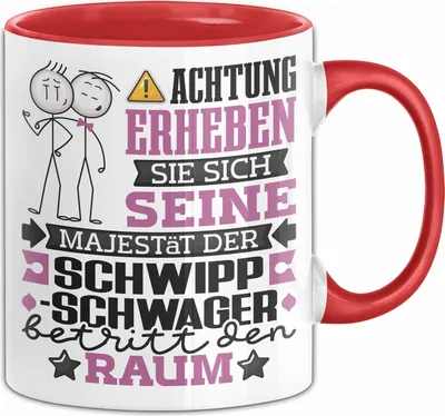 Produktbild von Schwippschwager Geschenk Tasse Lustiger Spruch Erheben Sie Sich Der Schwippschwager Betritt den Raum (Rot)