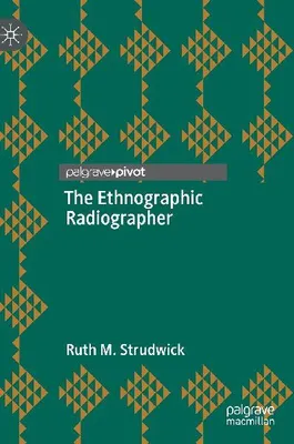 Produktbild von The Ethnographic Radiographer