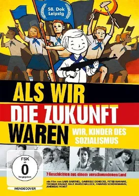 Produktbild von Als wir die Zukunft waren-Wir,Kinder des Sozialis