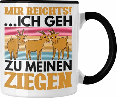 Produktbild von Trendation - Mir Reichts Ich Geh Zu Meinen Ziegen Tasse Geschenk Ziegenhirt Geschenkidee Lustiger Spruch (Schwarz)