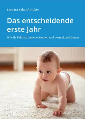 Produktbild von Das entscheidende erste Jahr