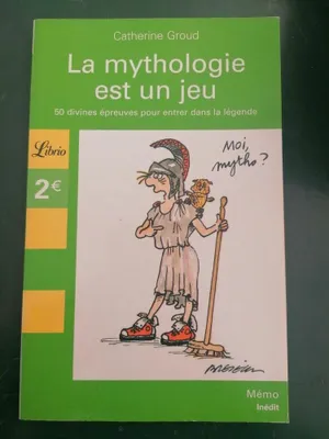 Image de Catherine Groud - La mythologie est un jeu