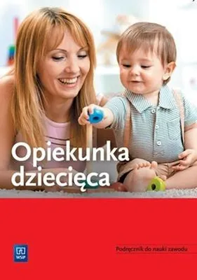 Productafbeelding van WSiP Opiekunka dziecięca. Podręcznik do nauki zawodu, Edukacyjny, Polski, Broszurowa okładka, 288 stron(y)