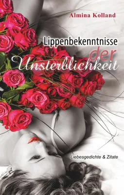 Produktbild von Lippenbekenntnisse der Unsterblichkeit